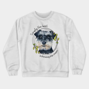 Simply the Best Schnauzer Mom - Fun Dog Parent Gift Crewneck Sweatshirt